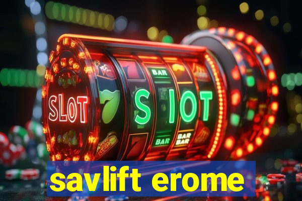 savlift erome